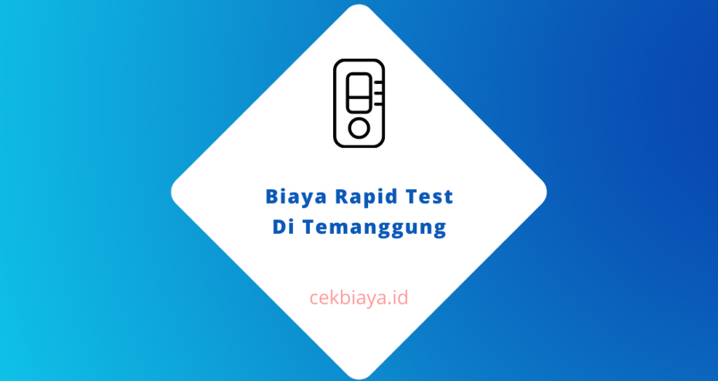 Biaya Rapid Test Di Temanggung